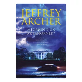 MEGMONDJUK AZ ELNÖKNEK?