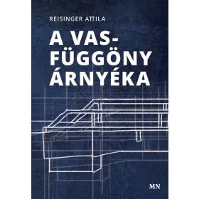 A VASFÜGGÖNY ÁRNYÉKA