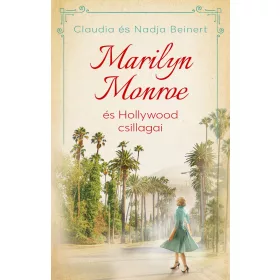MARILYN MONROE ÉS HOLLYWOOD CSILLAGAI