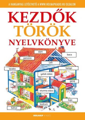 KEZDŐK TÖRÖK NYELVKÖNYVE - LETÖLTHETŐ HANGANYAGGAL