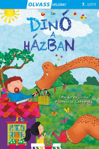 OLVASS VELÜNK! (1) - DINÓ A HÁZBAN