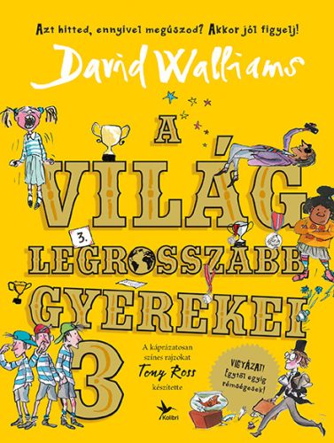 A VILÁG LEGROSSZABB GYEREKEI 3.