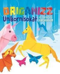 ORIGAMIZZ UNIKORNISOKAT ÉS MESEBELI BARÁTAIKAT