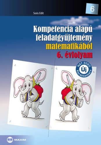 KOMPETENCIA ALAPÚ FELADATGYŰJTEMÉNY MATEMATIKÁBÓL - 6. ÉVFOLYAM