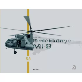   EMLÉKKÖNYV MI8 - BÚCSÚZNAK A KATONÁK A MI8 HELIKOPTEREKTŐL