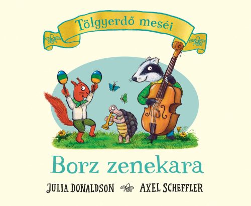 BORZ ZENEKARA - TÖLGYERDŐ MESÉI