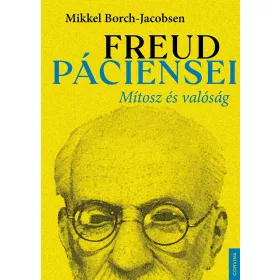 FREUD PÁCIENSEI  MÍTOSZ ÉS VALÓSÁG