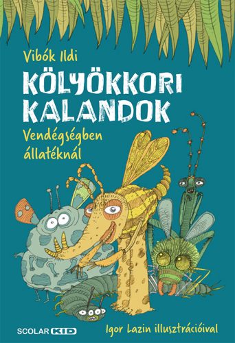 KÖLYÖKKORI KALANDOK - VENDÉGSÉGBEN ÁLLATÉKNÁL