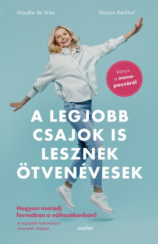 A LEGJOBB CSAJOK IS LESZNEK ÖTVENÉVESEK