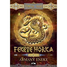 FEKETE HORKA - ÁRMÁNY ÉNEKE - MÁSODIK KÖTET