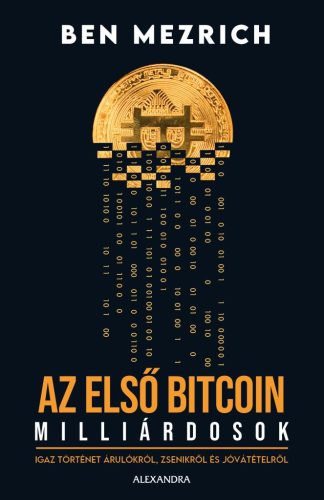 AZ ELSŐ BITCOINMILLÁRDOSOK