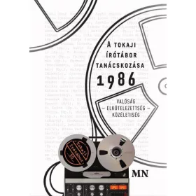 A TOKAJI ÍRÓTÁBOR TANÁCSKOZÁSA 1986