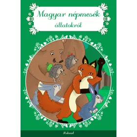 MAGYAR NÉPMESÉK ÁLLATOKRÓL (ÚJ, 2022)