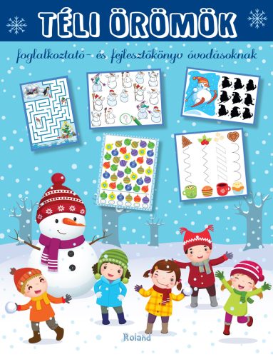 TÉLI ÖRÖMÖK - FOGLALKOZTATÓ-ÉS FEJLESZTŐKÖNYV ÓVODÁSOKNAK