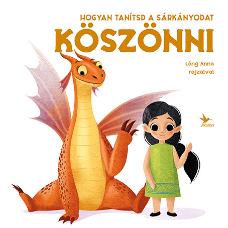 HOGYAN TANÍTSD A SÁRKÁNYODAT KÖSZÖNNI