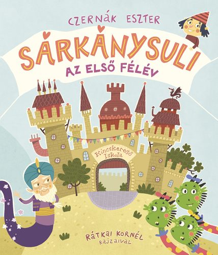 SÁRKÁNYSULI - AZ ELSŐ FÉLÉV