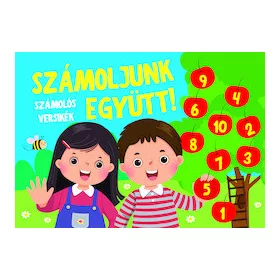 SZÁMOLJUNK EGYÜTT! - SZÁMOLÓS VERSIKÉK