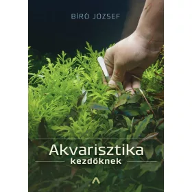 AKVARISZTIKA KEZDŐKNEK (MÁSODIK, JAVÍTOTT KIADÁS)