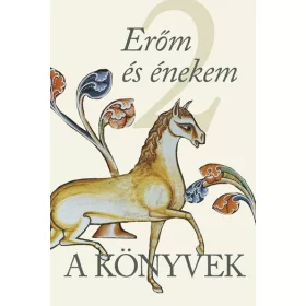A KÖNYVEK 2. - ERŐM ÉS ÉNEKEM