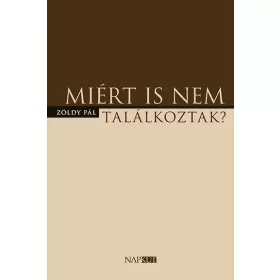 MIÉRT IS NEM TALÁLKOZTAK?