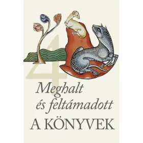 A KÖNYVEK 4. - MEGHALT ÉS FELTÁMADOTT