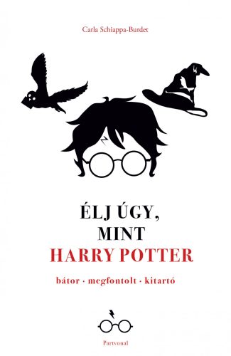 ÉLJ ÚGY, MINT HARRY POTTER