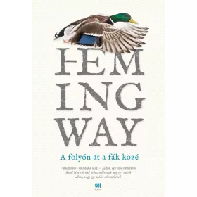 A FOLYÓN ÁT A FÁK KÖZÉ