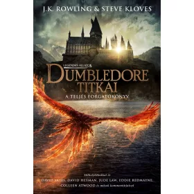   DUMBLEDORE TITKAI - A TELJES FORGATÓKÖNYV (LEGENDÁS ÁLLATOK)