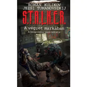 S.T.A.L.K.E.R. - A VÉGZET MARKÁBAN
