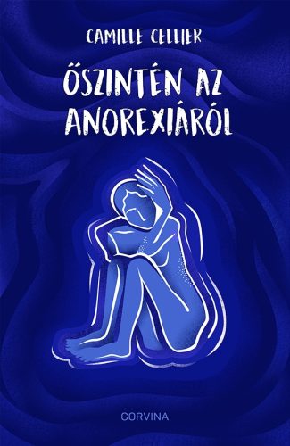 ŐSZINTÉN AZ ANOREXIÁRÓL