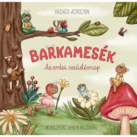 BARKAMESÉK - AZ ERDEI SZÜLETÉSNAP