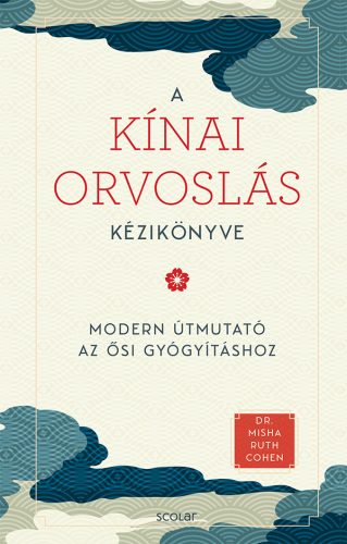 A KÍNAI ORVOSLÁS KÉZIKÖNYVE