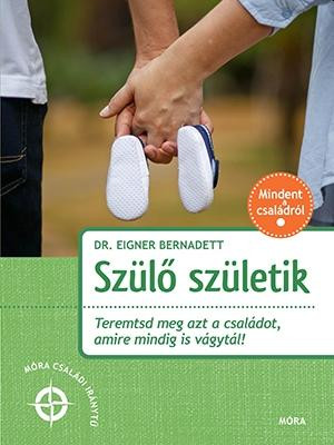 SZÜLŐ SZÜLETIK - MÓRA CSALÁDI IRÁNYTŰ