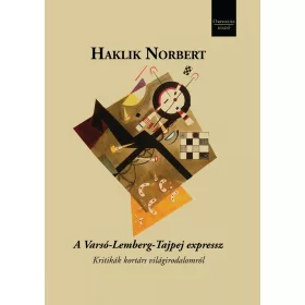 HAKLIK NORBERT: A VARSÓ-LEMBERG-TAJPEJ EXPRESSZ