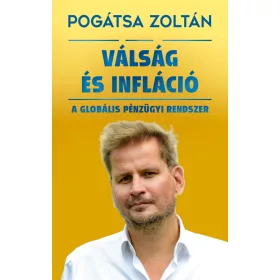 VÁLSÁG ÉS INFLÁCIÓ - A GLOBÁLIS PÉNZÜGYI RENDSZER