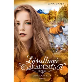 LÁNGOLÓ SZÍV - LÓSUTTOGÓ AKADÉMIA 7.