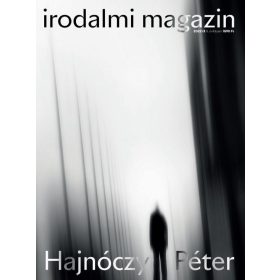 IRODALMI MAGAZIN 2022/3 X. ÉVFOLYAM - HAJNÓCZY PÉTER