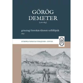   GÖRÖG DEMETER: GÖRÖG DEMETER GRINZINGI BIRTOKÁN ÜLTETETT SZŐLŐFAJTÁK, 1829