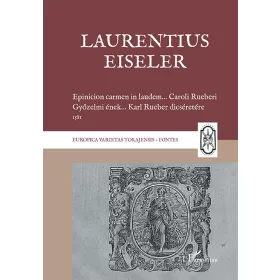 LAURENTIUS EISELER: EPICINION CARMEN - GYŐZELMI ÉNEK, 1581