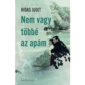 NEM VAGY TÖBBÉ AZ APÁM
