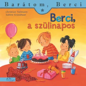   CHRISTIAN TIELMANN - SABINE KRAUSHAAR: BERCI, A SZÜLINAPOS - BARÁTOM, BERCI 21.