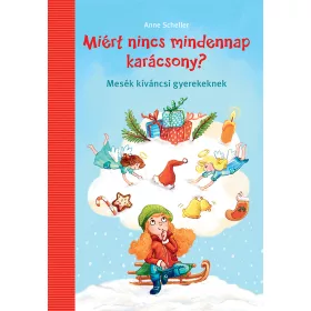 ANNE SCHELLER: MIÉRT NINCS MINDENNAP KARÁCSONY?