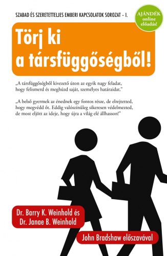 TÖRJ KI A TÁRSFÜGGŐSÉGBŐL! - AJÁNDÉK ONLINE ELŐADÁS -