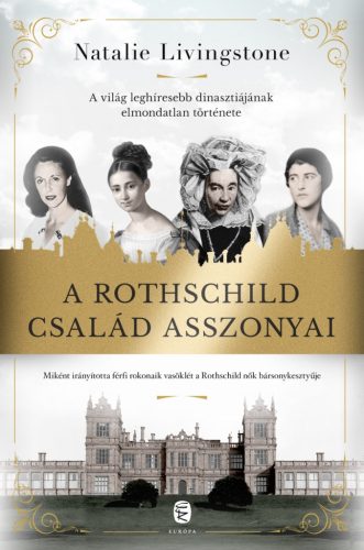 A ROTHSCHILD CSALÁD ASSZONYAI