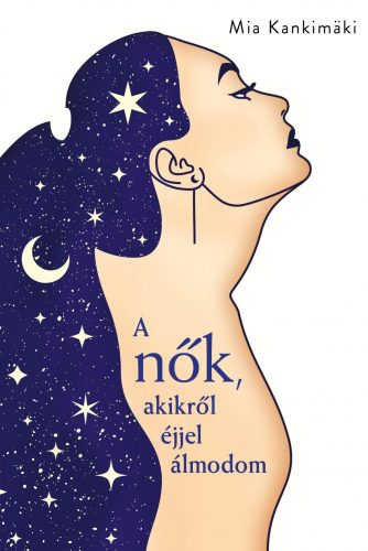 A NŐK, AKIKRŐL ÉJJEL ÁLMODOM