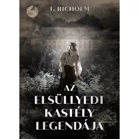 AZ ELSÜLLYEDT KASTÉLY LEGENDÁJA