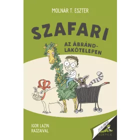 SZAFARI AZ ÁBRÁND LAKÓTELEPEN