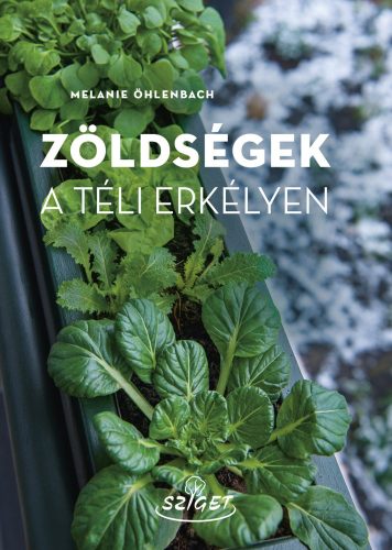 ZÖLDSÉGEK A TÉLI ERKÉLYEN