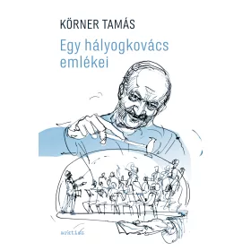 EGY HÁLYOGKOVÁCS EMLÉKEI