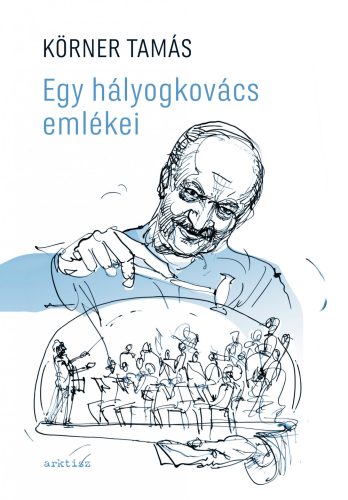 EGY HÁLYOGKOVÁCS EMLÉKEI